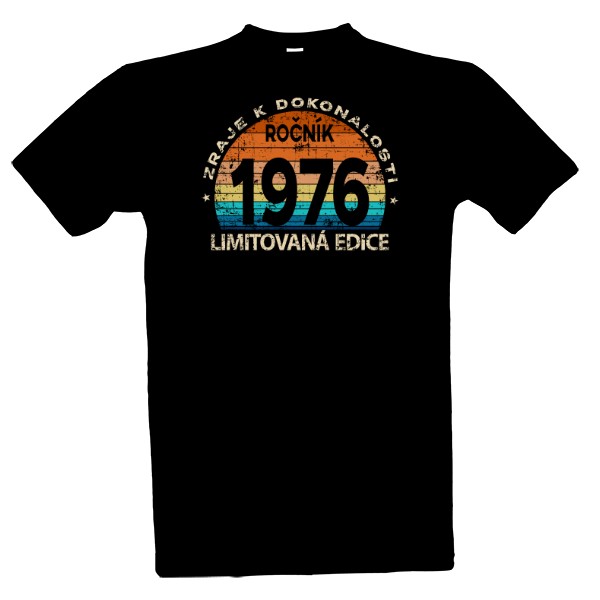 Tričko s potiskem Limitovaná edice 1976, zraje k dokonalosti.