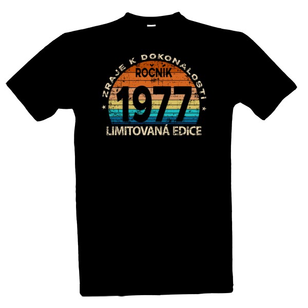 Tričko s potiskem Limitovaná edice 1977, zraje k dokonalosti.