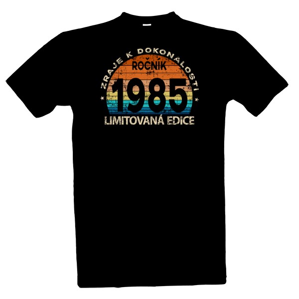Tričko s potiskem Limitovaná edice 1985, zraje k dokonalosti.