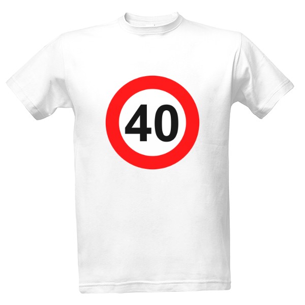 Tričko s potiskem 40 dopravní značka