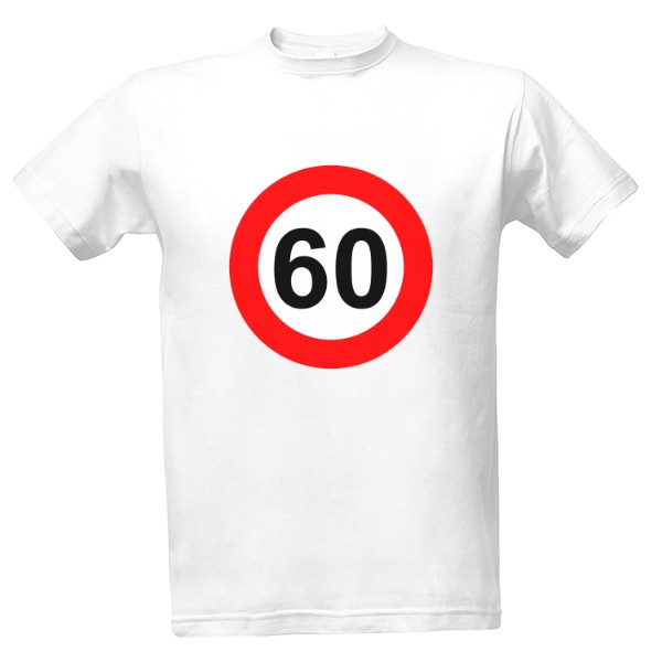 Tričko s potiskem 60 dopravní značka