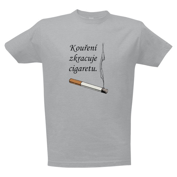Tričko s potiskem Kouření zkracuje cigaretu