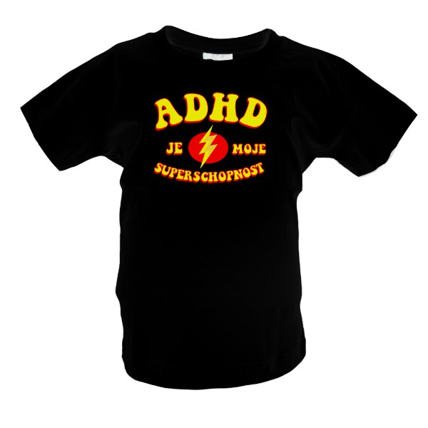 Tričko s potiskem ADHD je moje superschopnost