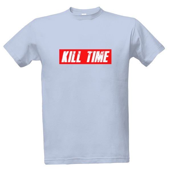 Tričko s potlačou Kill Time