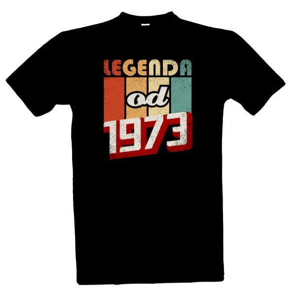 Tričko s potiskem Legenda od 1973