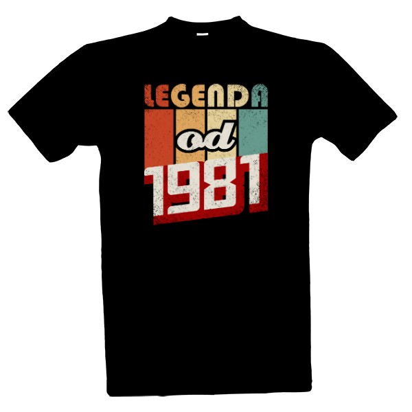 Tričko s potiskem Legenda od 1981