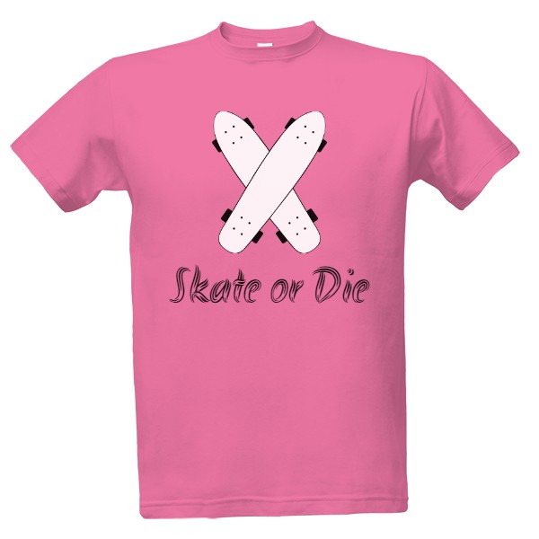 Tričko s potiskem Skate or die